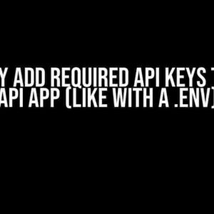 Securely Add Required API Keys to Azure API App (like with a .env)