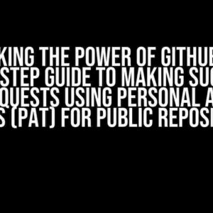 Unlocking the Power of GitHub API: A Step-by-Step Guide to Making Successful API Requests using Personal Access Tokens (PAT) for Public Repositories